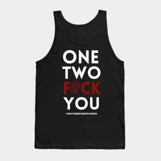 One two f*ck you Tank Top